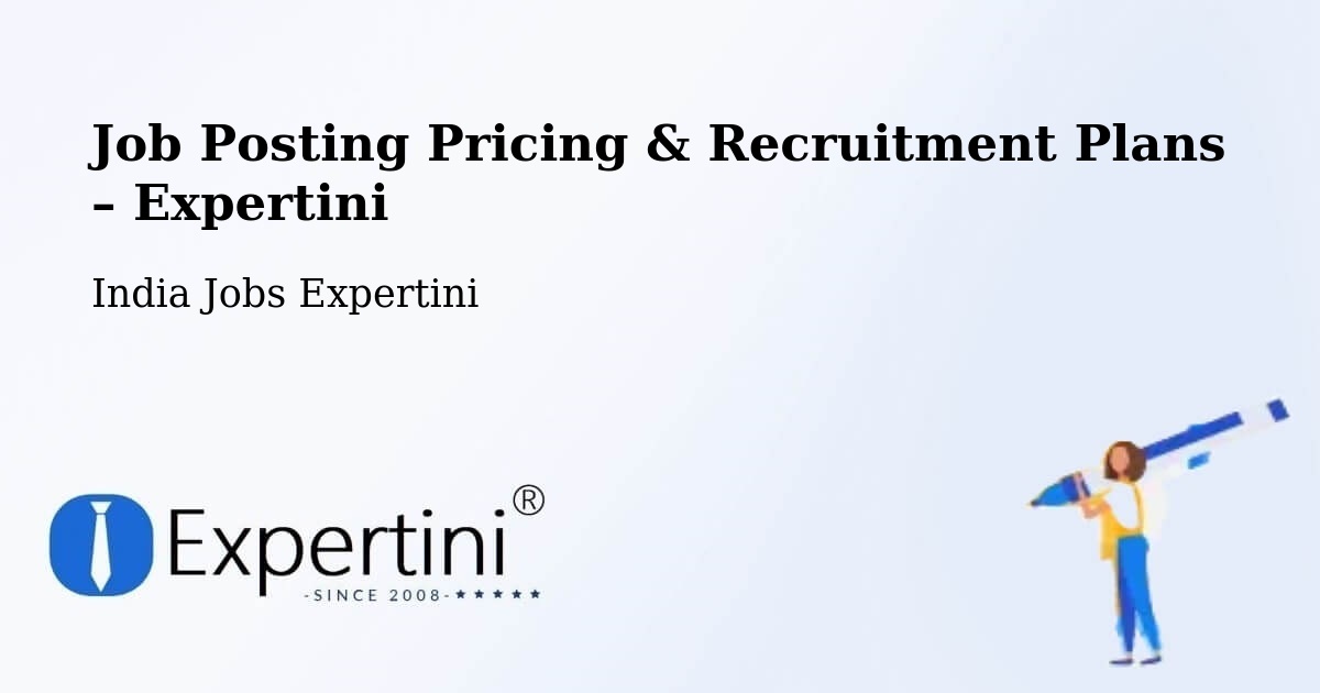 Job Posting Pricing & Recruitment Plans – Amravati - Amravati, India Jobs Expertini